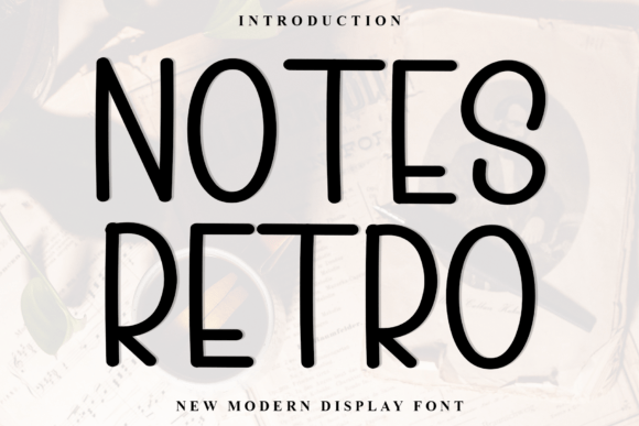 Notes Retro: A Warm, Playful Sans Serif for Thoughtful Typography