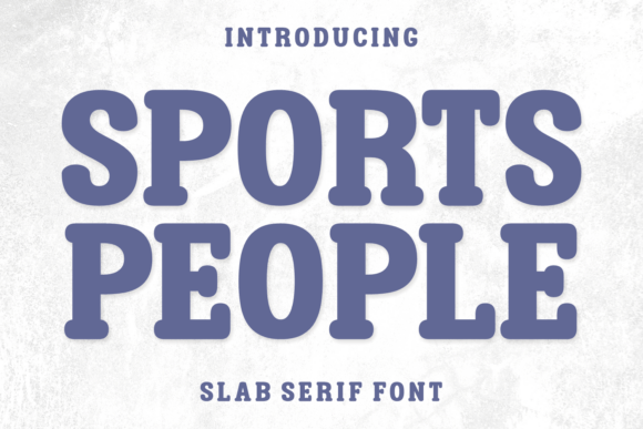 Sports People: A Playful Slab Serif for Editorial Charm